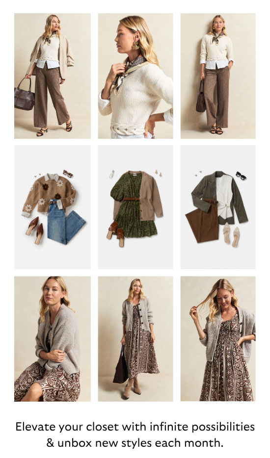 Elevate your closet with infinite possibilities and unbox new styles each month.