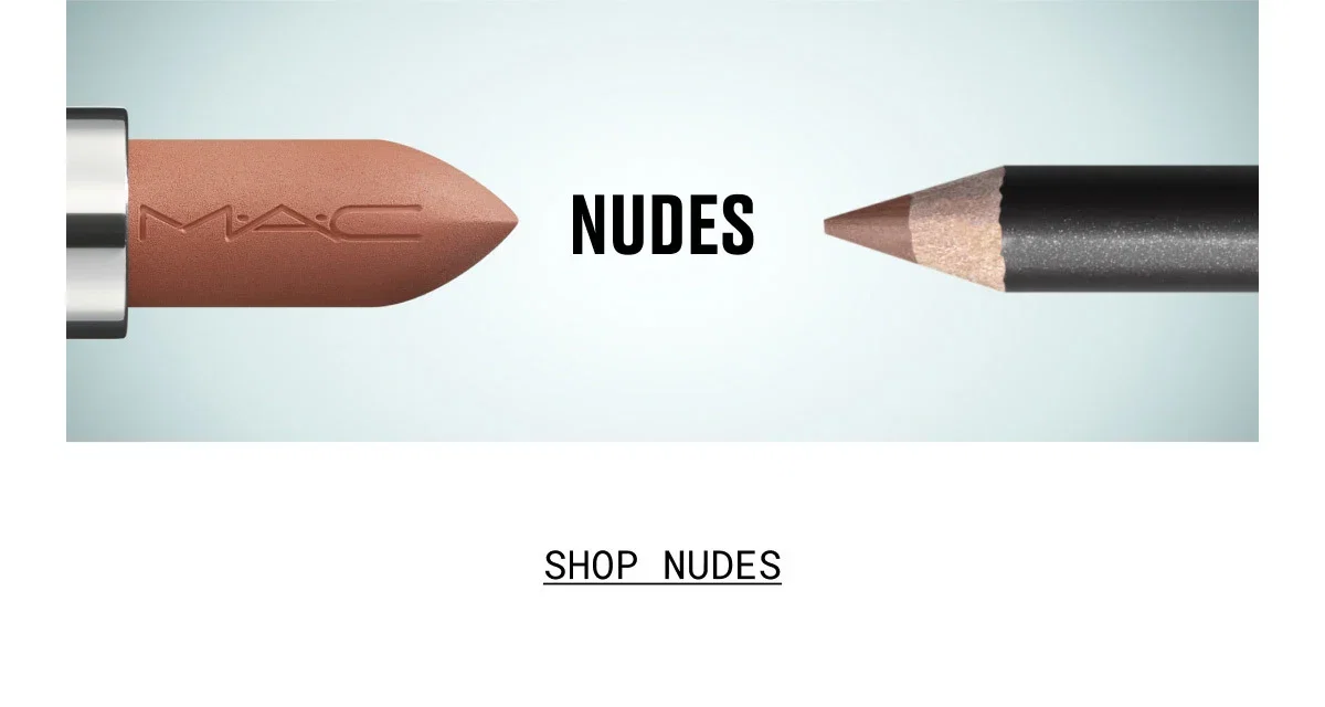 M·A·C | NUDES | SHOP NUDES
