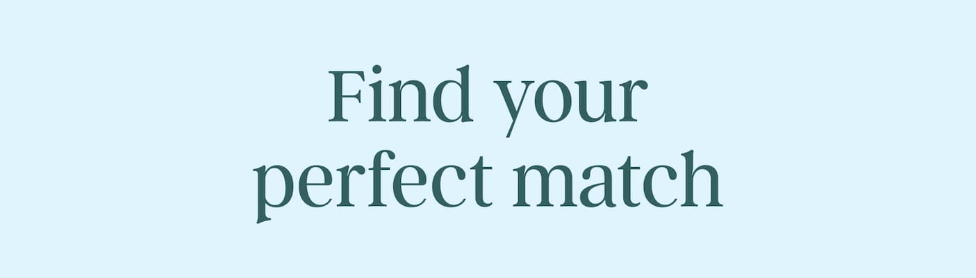 Find your perfect match