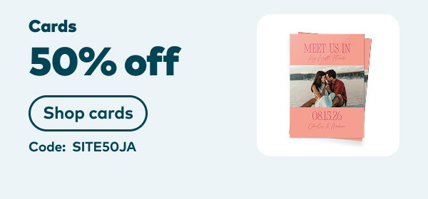 50% off cards. Code: SITE50JA. Shop now.