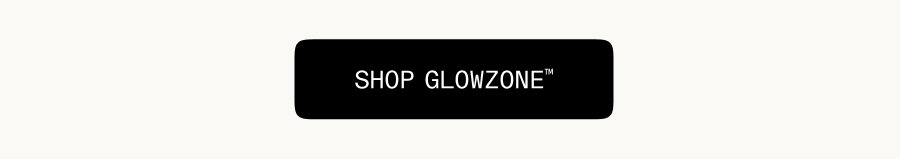 Shop glowzone