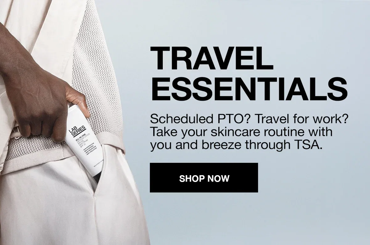 TRAVEL ESSENTIALS | Scheduled PTO? Travel for work? | Take your skincare routine with you and breeze through TSA. | SHOP NOW