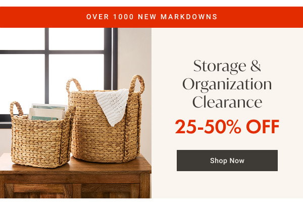Storage & Organization Clearance: 25- 50% OFF - Shop Now