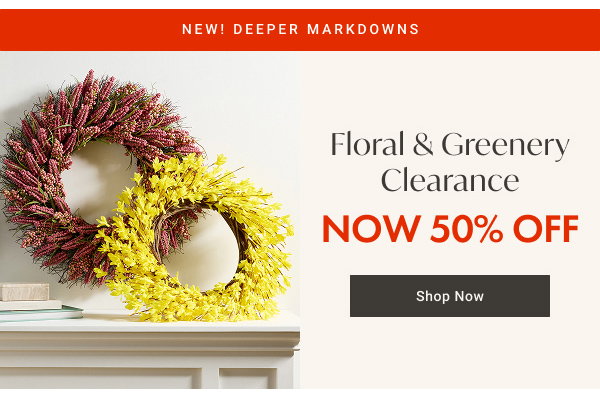 Floral & Greenery Clearance - NOW 50% OFF - Shop Now