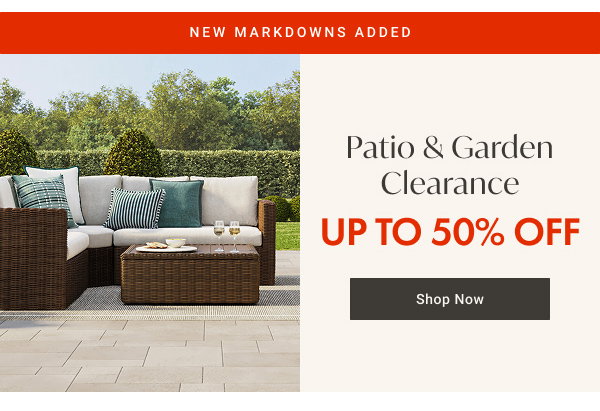 Patio & Garden Clearance: Up to 50% OFF - Shop Now