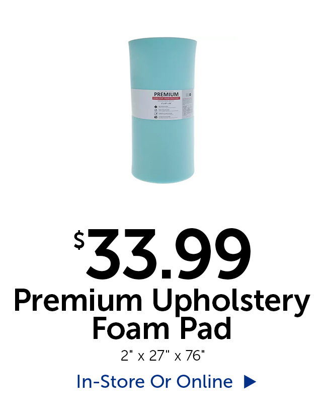 $33.99 Premium Upholstery Foam Pad - 2" thick by 27" tall by 76" long