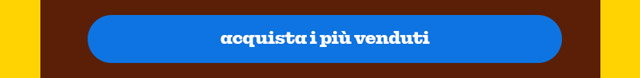 ACQUISTA I PIÙ VENDUTI