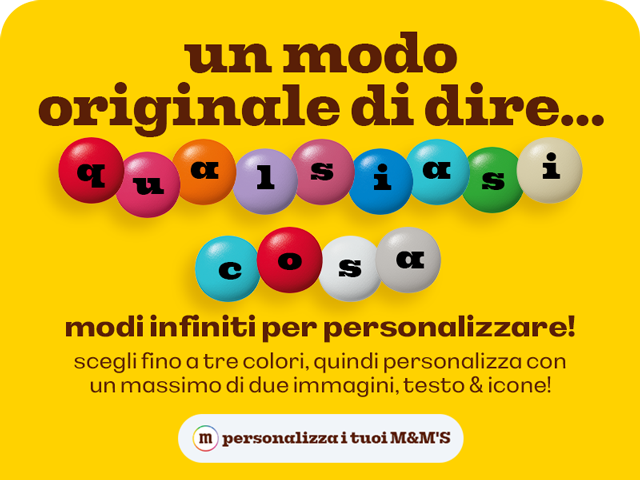 PERSONALIZZA I TUOI M&M'S