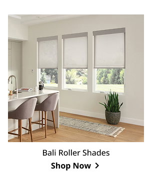 Bali Roller Shades | Shop Now >