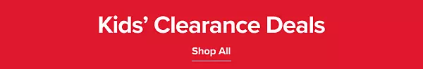 Kids' clearance deals. Shop all.