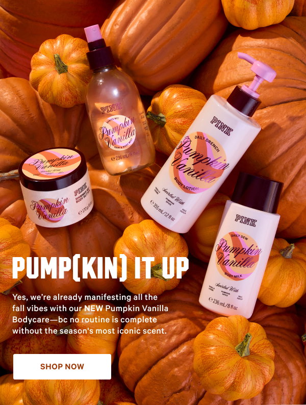Pump(kin) It Up Yes, we’re already manifesting all the fall vibes with our NEW Pumpkin Vanilla Bodycare—bc no routine is complete without the season's most iconic scent.