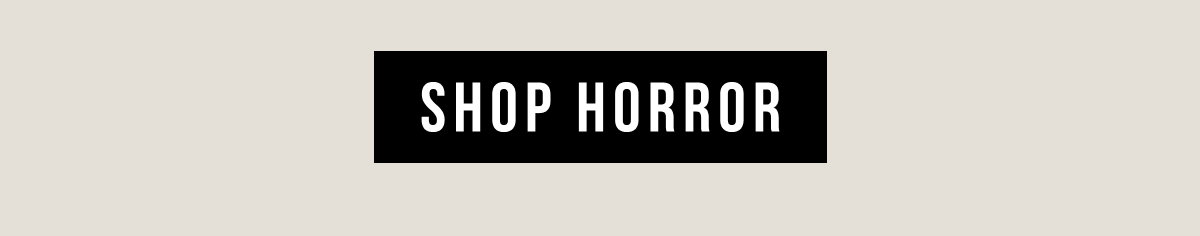 Still Hot. Already Haunted. Too early for Halloween? That sounds made up. Bring a little fright into the dog days of summer with horror classics, cult favorites, and unsettling art.