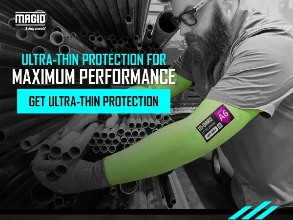 Magid® Safety at work® - Ultra-Thin Protection for Maximum Performance - GET ULTRA-THIN PROTECTION >