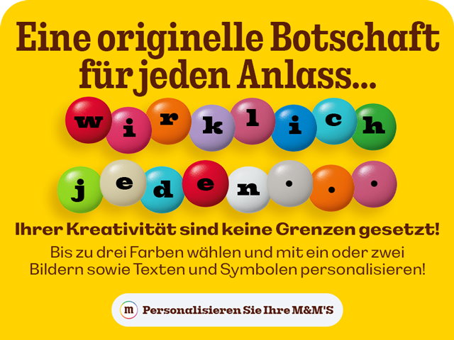 PERSONALISIEREN SIE IHRE M&M'S