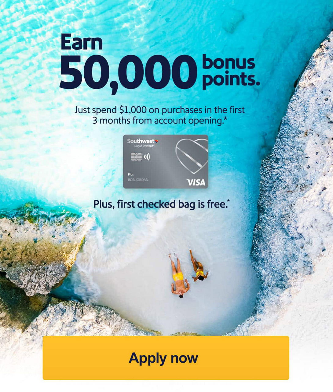 Earn 50,000 bonus points. Just spend $1,000 on purchases in the first 3 months from account opening. *   Plus, first checked bag is free. *  [Apply now] 