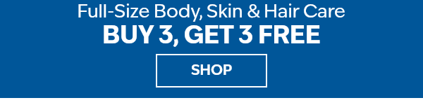 full-size body, skin & hair care buy 3, get 3 free shop