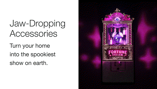 jaw-dropping accessories turn your home into the spookiest show on earth.