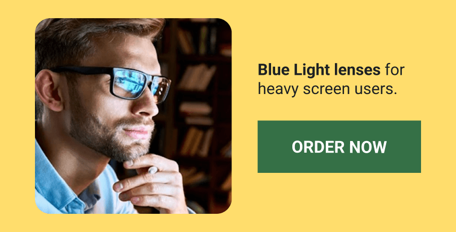 Blue Light lenses. Order Now