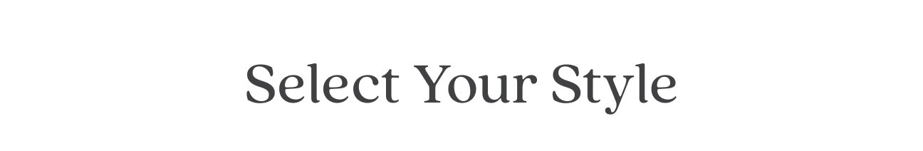Select Your Style