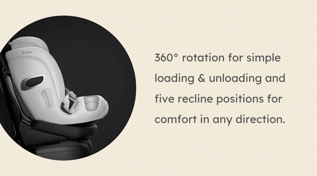 360° rotation for simple loading & unloading and five recline positions for comfort in any direction.