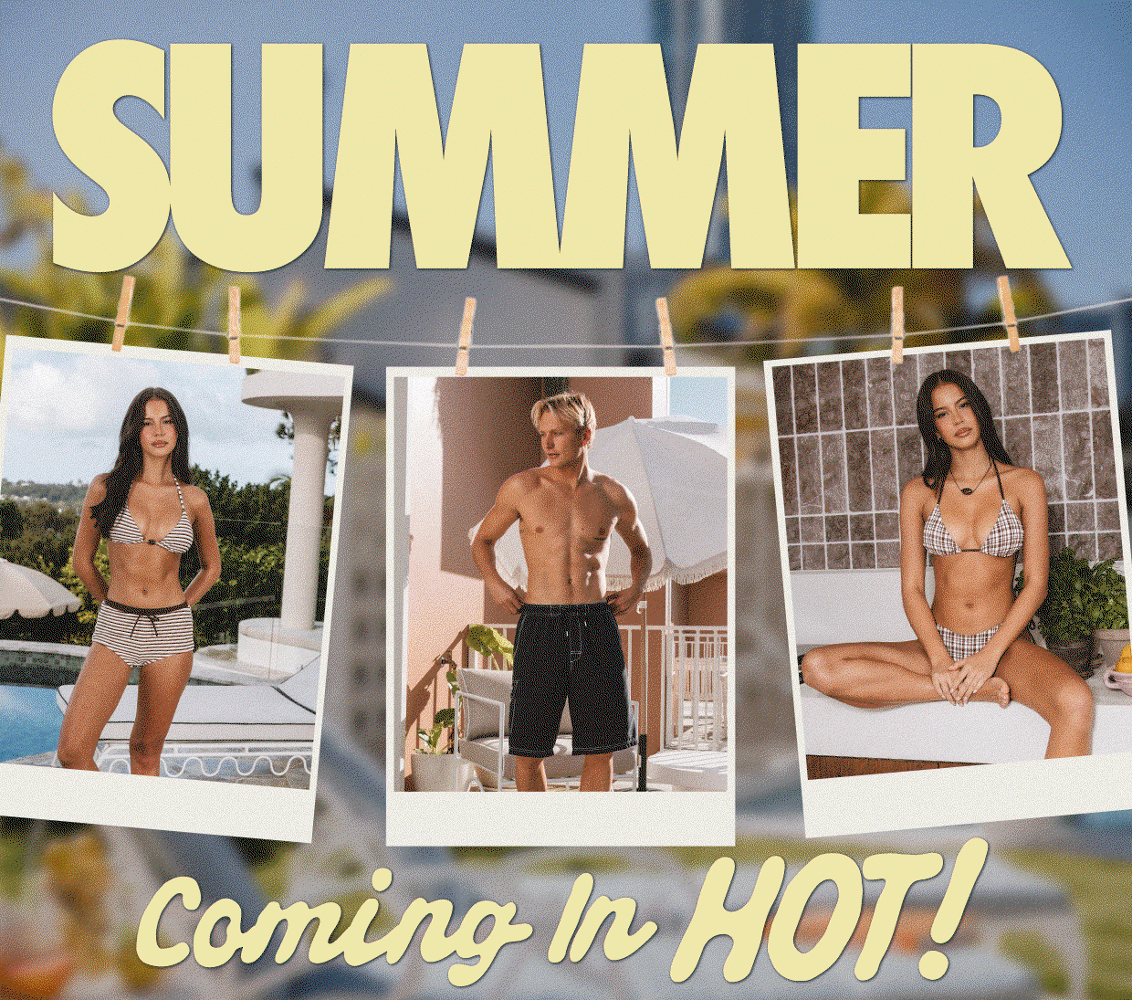 Summer coming in hot!