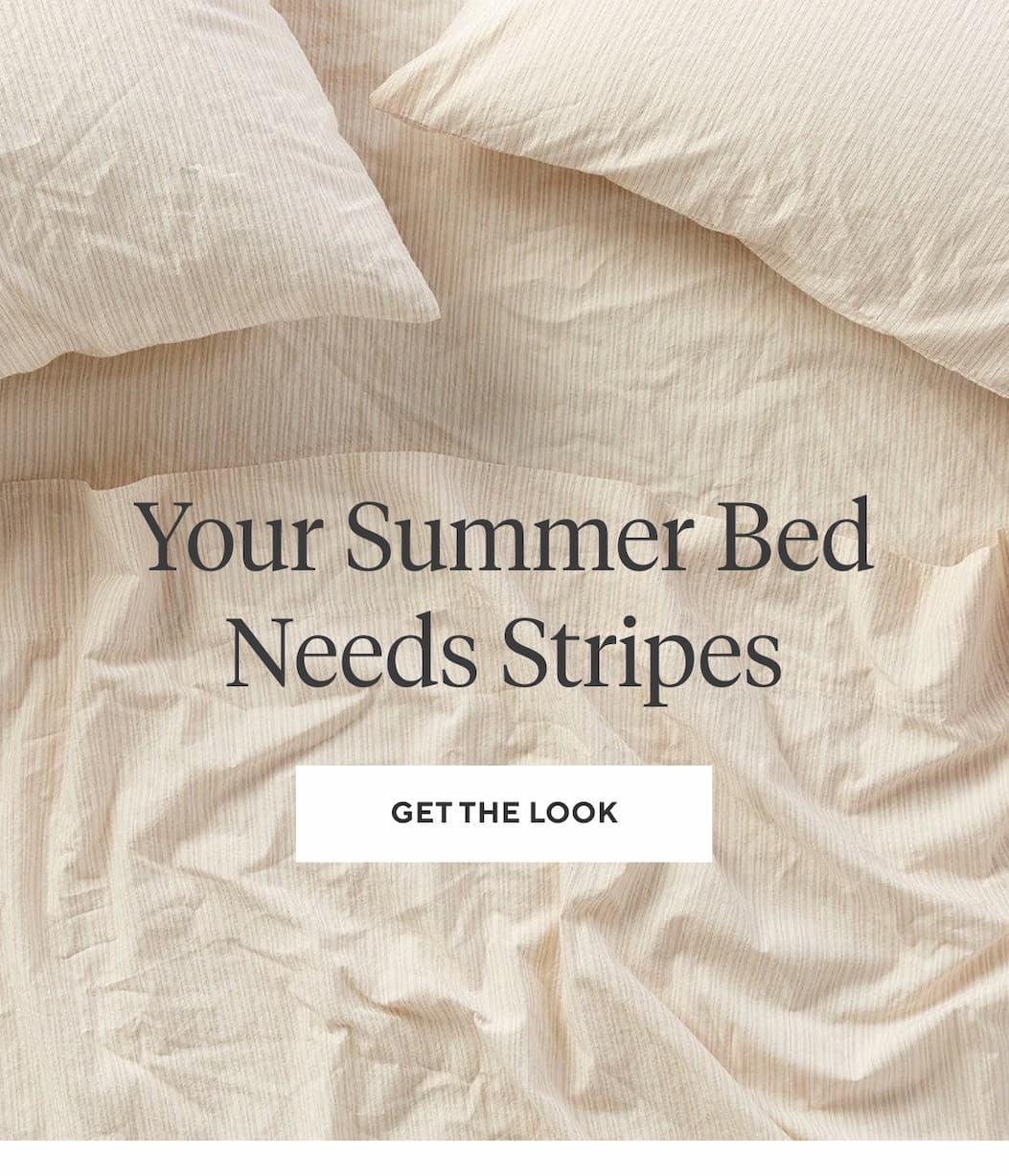 Your Summer Bed Needs Stripes Get the Look >