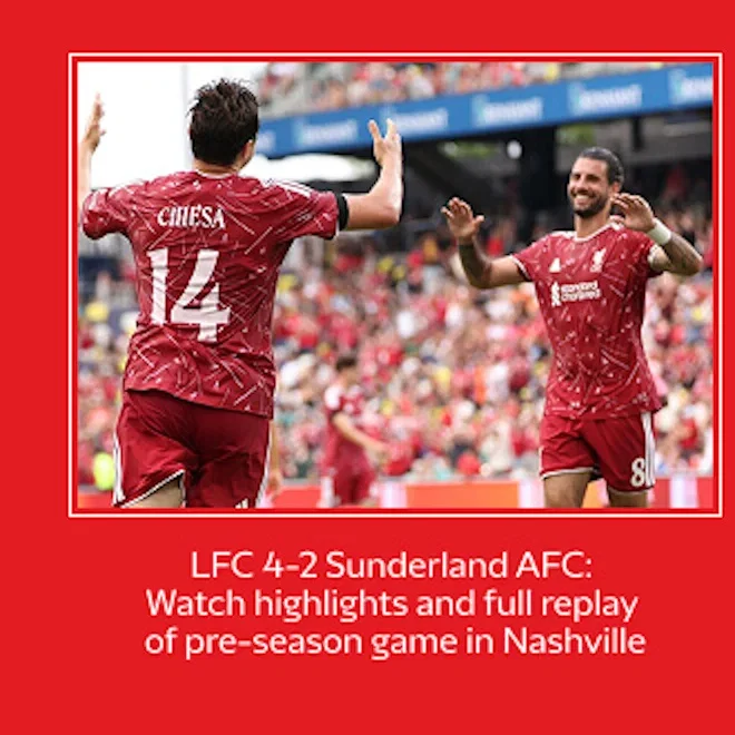 LFC 4-2 Sunderland AFC: Watch highlights and full replay of pre-season game in Nashville