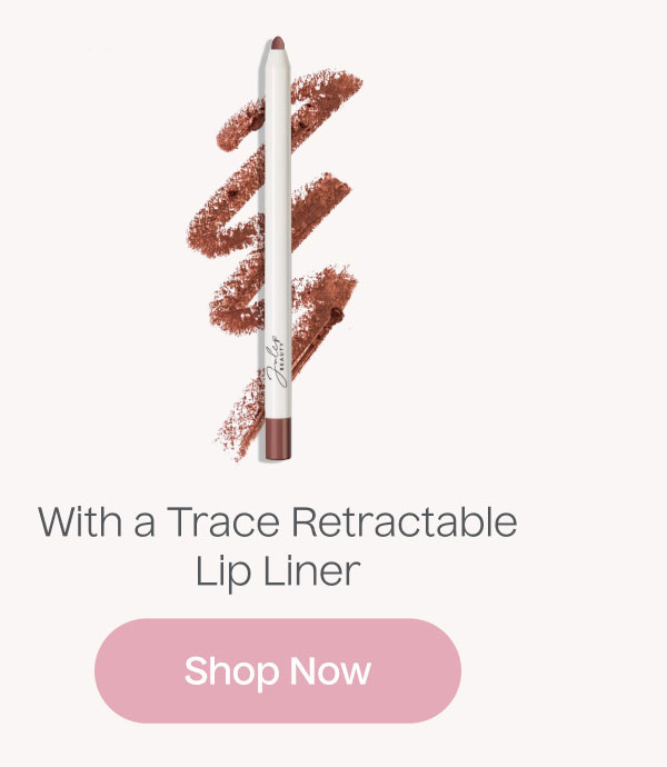 With a Trace Retractable Lip Liner | Shop Now