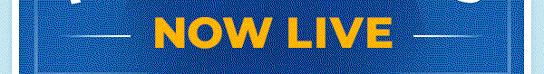 Now Live