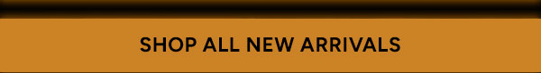 Shop All New Arrivals