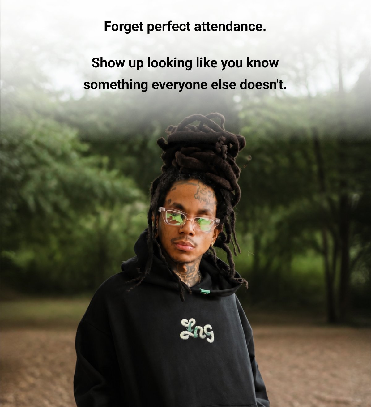 Forget perfect attendance. Show up looking like you know something everyone else doesn't.