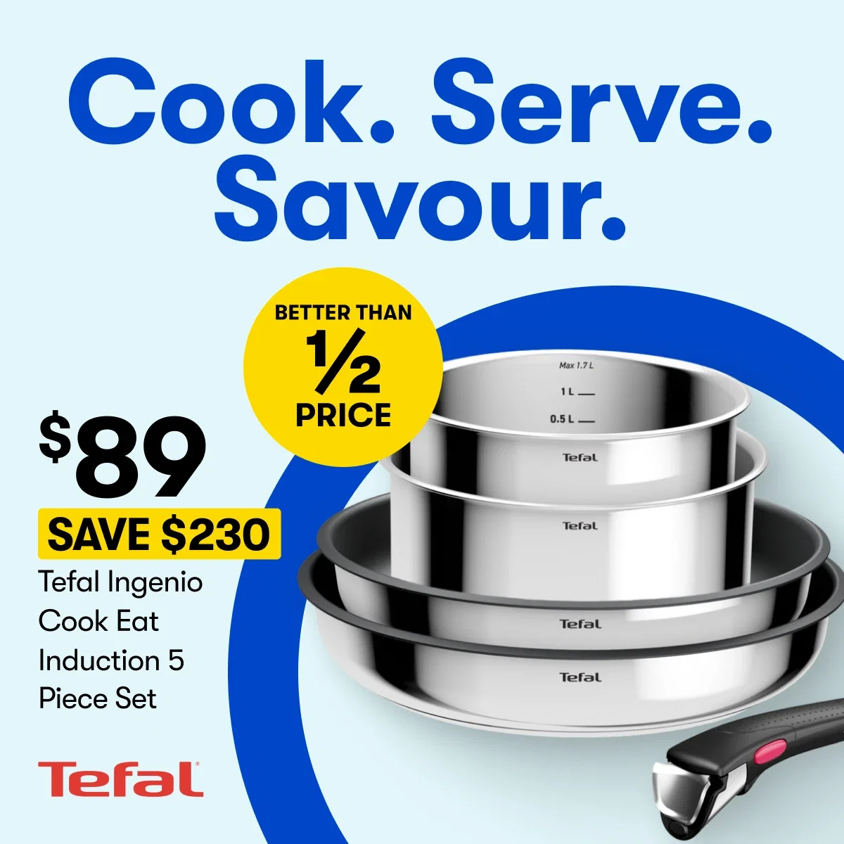 $89 SAVE $230 Tefal Ingenio Cook Eat Induction Non-Stick 5 Piece Set - Cook . Serve. Savour