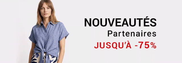Nos nouveautés partenaires jusqu'à moins 75 pour cent