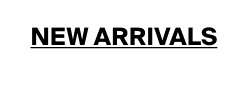 New Arrivals
