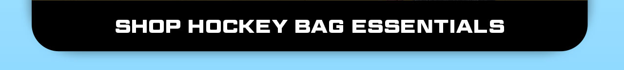 B7- Shop Hockey Bag Essentials