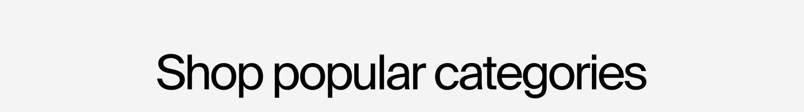 Shop most popular categories