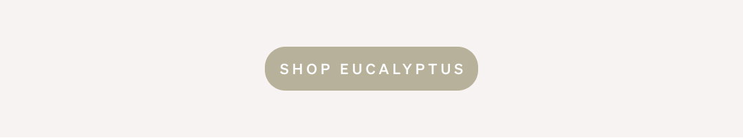 Shop Eucalyptus