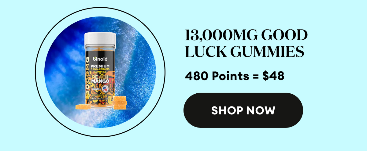 13,000mg Good Luck Gummies | 480 Points = $48 | Shop Now