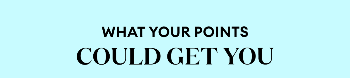 What Your Points Could Get You