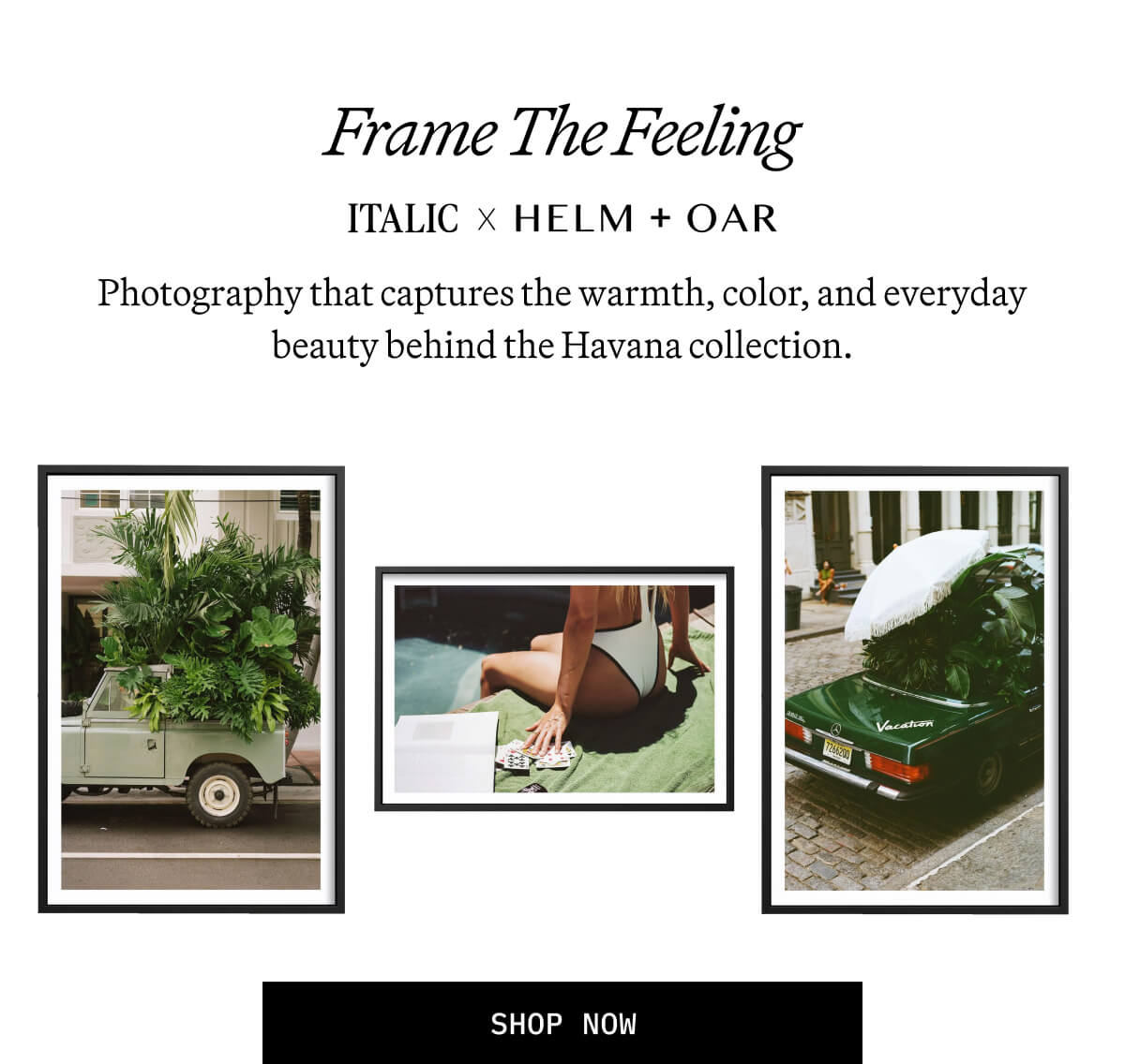 ITALIC | Frame the Feeling