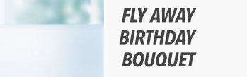 Fly Away Birthday Bouquet
