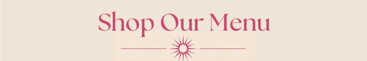 Shop our Menu – decorative banner