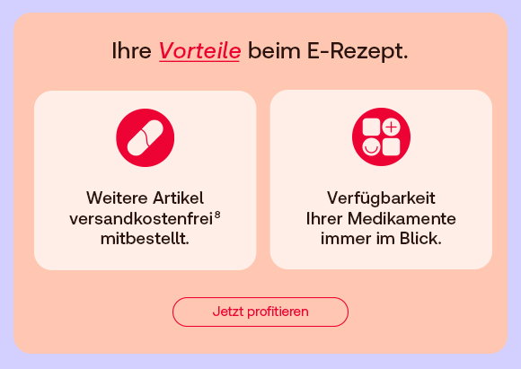 Zwei Kacheln zu den Vorteilen des E-Rezepts. Überschrift: „Ihre Vorteile beim E-Rezept.“ Linke Kachel zeigt eine rote Kapsel-Ikone mit dem Text: „Weitere Artikel versandkostenfrei mitbestellt.“ Rechte Kachel zeigt ein Symbol mit Pluszeichen, Häkchen und Kreisen mit dem Text: „Verfügbarkeit Ihrer Medikamente immer im Blick.“ Darunter ein roter Button mit der Aufschrift „Jetzt profitieren“.