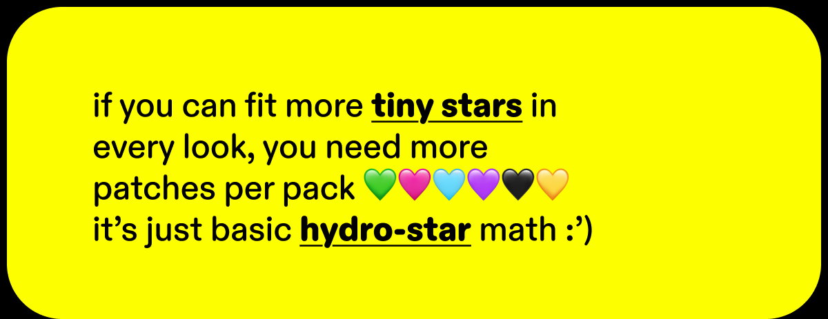 if you can fit more tiny stars in every look, you need more patches per pack