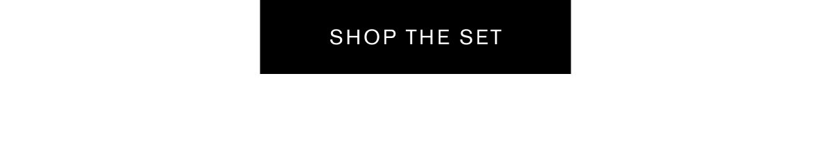Shop The Set
