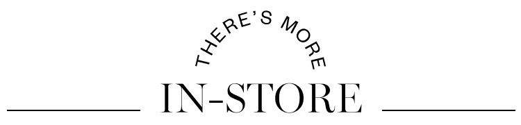 There's More In-Store