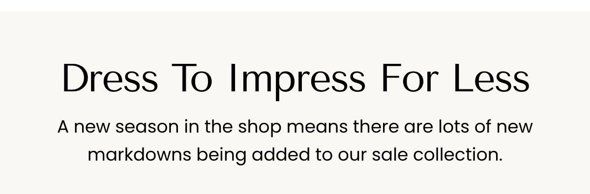 Dress To Impress For Less