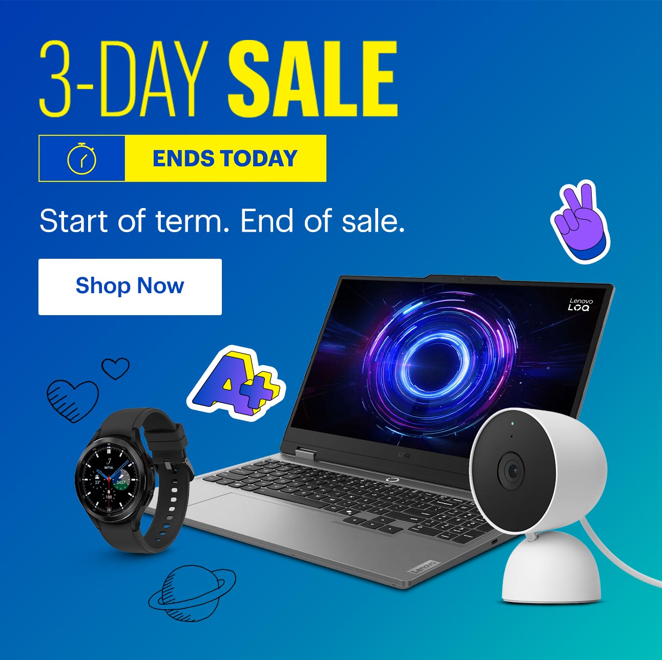 3-Day Sale. Ends today. Start of term. End of sale. Shop now.