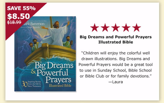 Big Dreams and Powerful Prayers Illustrated Bible