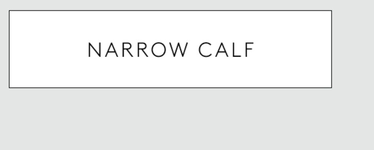 narrow calf